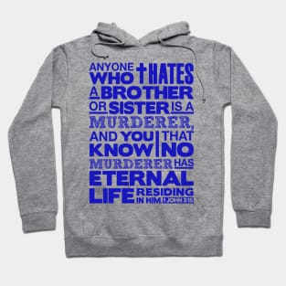 1 John 3:15 No Hatred Hoodie